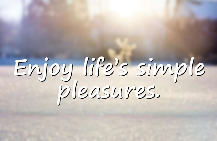 simple life quotes - 21
