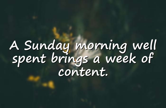 sunday morning quotes - 21