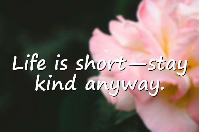 unique quotes on life short - 16