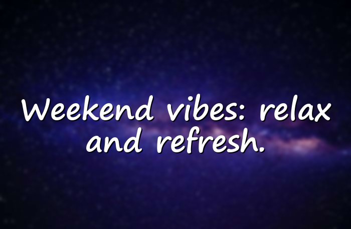 weekend quotes - 21
