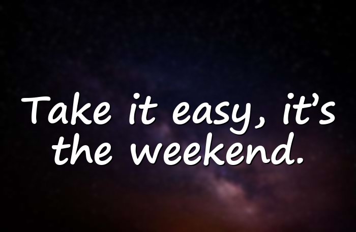weekend quotes - 16