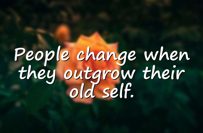 When People Change: Deep Life Quotes - 16